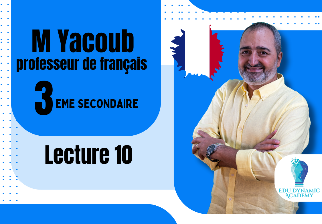 M. Yacoub | 3rd Secondary | Lecture 10: REVISION GENERALE (1ere & 2e sec.)
